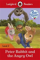 Book cover of Ladybird Readers Level 2 - Peter Rabbit - Peter Rabbit and the Angry Owl (ELT Graded Reader) by Beatrix Potter