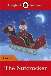 Book cover of Ladybird Readers Level 2 - The Nutcracker (ELT Graded Reader) by Ladybird