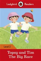 Book cover of Ladybird Readers Level 2 - Topsy and Tim - The Big Race (ELT Graded Reader) by Jean Adamson