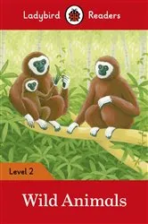 Book cover of Ladybird Readers Level 2 - Wild Animals (ELT Graded Reader) by Ladybird