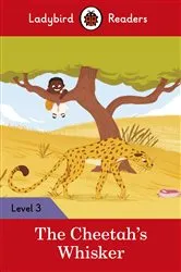 Book cover of Ladybird Readers Level 3 - Tales from Africa - The Cheetah's Whisker (ELT Graded Reader) by Ladybird