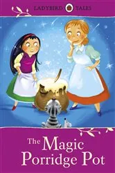 Book cover of Ladybird Tales: The Magic Porridge Pot by Vera Southgate