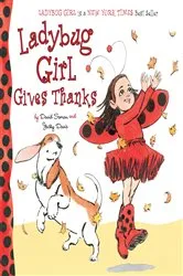 Book cover of Ladybug Girl Gives Thanks by David Soman