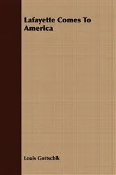 Book cover of Lafayette Comes To America by Unknown