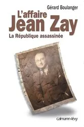 Book cover of L'Affaire Jean Zay by Maître Gérard Boulanger