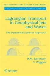 Book cover of Lagrangian Transport in Geophysical Jets and Waves by Roger M. Samelson
