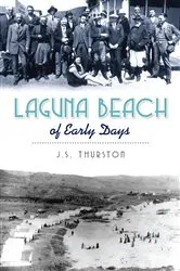 Book cover of Laguna Beach of Early Days by J.S. Thurston