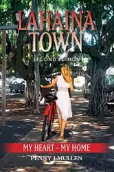 Book cover of LAHAINA TOWN by Penny J Mullen