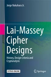 Book cover of Lai-Massey Cipher Designs by Jorge Nakahara Jr.