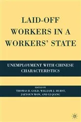 Book cover of Laid-Off Workers in a Workers’ State by T. Gold