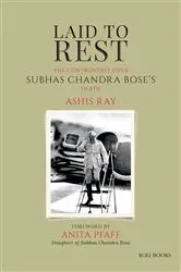 Book cover of Laid to Rest: The Controversy over Subhas Chandra Bose's Death by Unknown