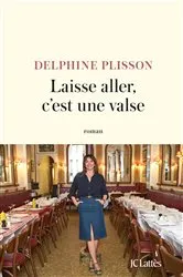 Book cover of Laisse aller, c'est une valse by Delphine Plisson