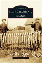 Book cover of Lake Champlain Islands by Tara Liloia