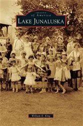 Book cover of Lake Junaluska by William E. King