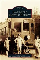 Book cover of Lake Shore Electric Railway by Thomas J. Patton
