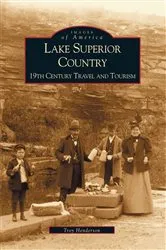 Book cover of Lake Superior Country by Troy Henderson