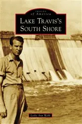 Book cover of Lake Travis's South Shore by Leslie Ann Webb