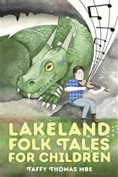Book cover of Lakeland Folk Tales for Children by Taffy Thomas