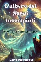 Book cover of L'albero dei Sogni Incompiuti by Marco Raccontiero