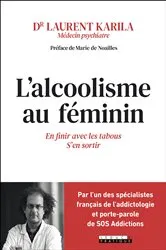 Book cover of L'alcoolisme au féminin by Pr Laurent Karila