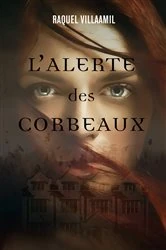 Book cover of L'alerte des corbeaux by Raquel Villaamil