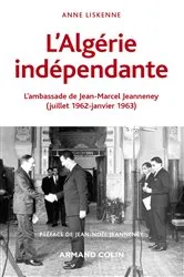 Book cover of L'Algérie indépendante (1962-1963) by Anne Liskenne