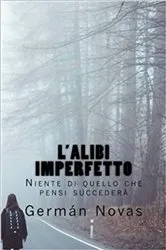 Book cover of L'alibi imperfetto by Germán Novas