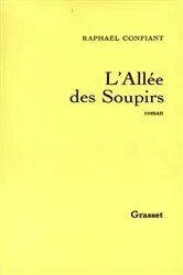 Book cover of L'allée des soupirs by Raphaël Confiant