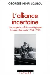 Book cover of L'Alliance incertaine by Georges-Henri Soutou