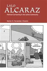 Book cover of Lalo Alcaraz by Héctor D. Fernández L’Hoeste