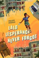 Book cover of Lalo Lespérance Never Forgot by Phillippe Diederich