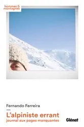 Book cover of L'alpiniste errant, journal aux pages manquantes by Fernando Ferreira