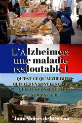 Book cover of L'Alzheimer: une maladie redoutable I by Juan Moises de la Serna