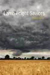 Book cover of Lamb Bright Saviors by Robert Vivian
