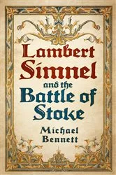 Book cover of Lambert Simnel and the Battle of Stoke by Michael Bennett