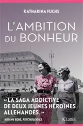 Book cover of L'ambition du bonheur by Katharina Fuchs