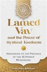 Book cover of Lamed Vav and the Power of Mystical Kindness by Edward Hoffman