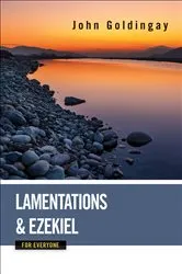 Book cover of Lamentations and Ezekiel for Everyone by John Goldingay