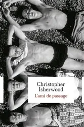 Book cover of L'ami de passage by Christopher Isherwood