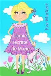 Book cover of L'amie secrète de Marie by Eva Markert