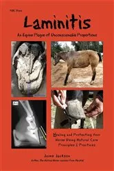 Book cover of Laminitis: An Equine Plague of Unconscionable Proportions by Jaime Jackson