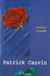 Book cover of L'amour aveugle by Patrick Cauvin