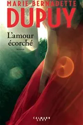 Book cover of L'amour écorché by Marie-Bernadette Dupuy