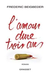 Book cover of L'amour dure trois ans by Frédéric Beigbeder