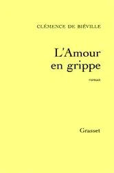 Book cover of L'amour en grippe by Clémence de Biéville