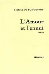 Book cover of L'amour et l'ennui by Pierre de Boisdeffre