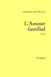 Book cover of L'amour familial by Charles F. Dupêchez