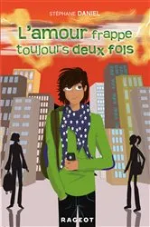 Book cover of L'amour frappe toujours deux fois by Stéphane Daniel