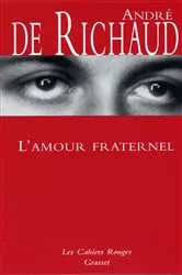 Book cover of L'amour fraternel by André de Richaud