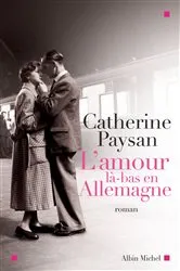 Book cover of L'Amour là-bas en Allemagne by Catherine Paysan